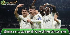 Đội hình 4-3-1-2: Lựa chọn tối ưu cho lối chơi kiểm soát bóng